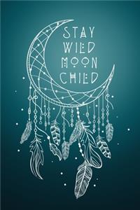 Stay Wild Moon Child