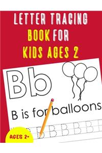 Letter Tracing Book for Kids Ages 2