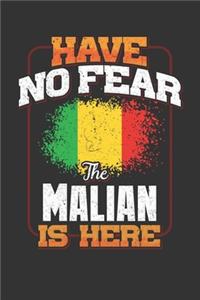 Have No Fear The Malian Is Here