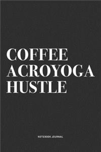 Coffee Acroyoga Hustle