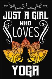 Just a Girl Who Loves Yoga