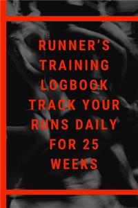 Runner's Training Logbook Track Your Runs Daily for 25 Weeks