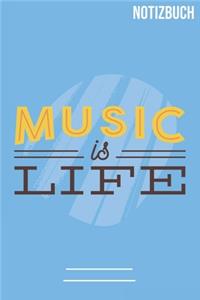 Music is Life Notizbuch