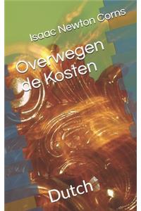 Overwegen de Kosten