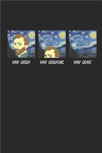 Van Gogh Van Goghing Van Gone