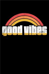 Good Vibes: A Journal, Notepad, or Diary to write down your thoughts. - 120 Page - 6x9 - College Ruled Journal - Writing Book, Personal Writing Space, Doodle, N