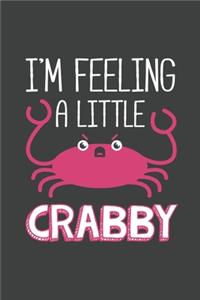 I'm Feeeling A Little Crabby
