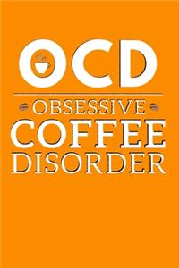 OCD Obsessive Coffee Disorder