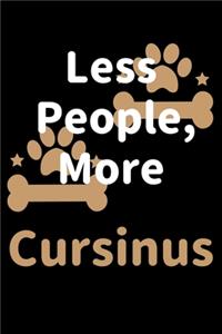 Less People, More Cursinus