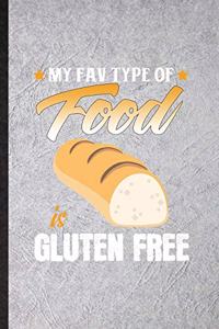 My Fav Type of Food Is Gluten Free
