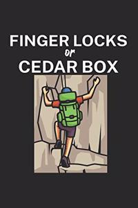 Finger locks or cedar box