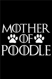 Mother Of Poodle: Cool Poodle Dog Journal Notebook - Poodle Dog Lover Gifts - Funny Poodle Dog Notebook Journal - Poodle Owner Gifts, Funny Poodle Diary