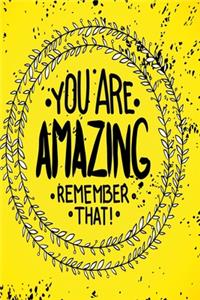 Notizbuch You are amazing, remember that