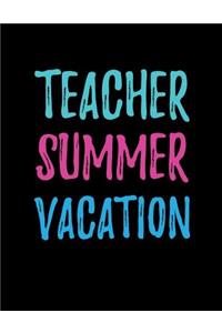 Teacher Summer Vacation