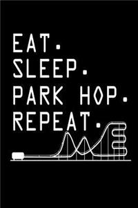 Eat. Sleep. Park Hop. Repeat.