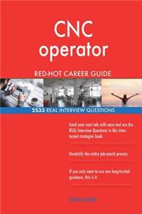 CNC operator RED-HOT Career Guide; 2533 REAL Interview Questions