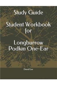 Study Guide Student Workbook for Longburrow Podkin One-Ear
