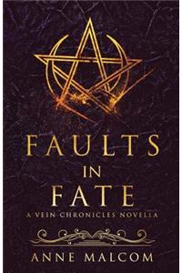 Faults in Fate: A Vein Chronicles Novella