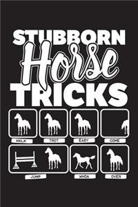 Stubborn Horse Tricks