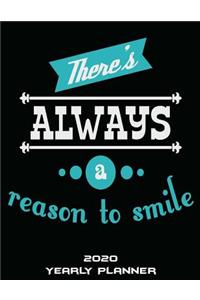 There's Always A Reason To Smile