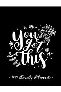 2019 Daily Planner - You Got This