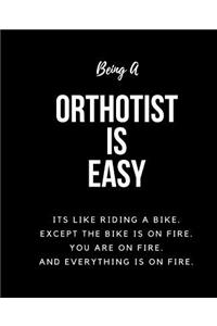 Being Orthotist A Is Easy