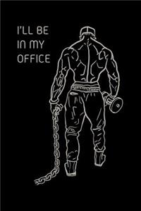 I'll Be in My Office