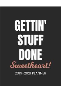 2019-2021 Planner Gettin' Stuff Done Sweetheart!