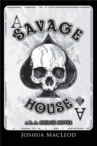 Savage House