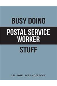 Busy Doing Postal Service Worker Stuff