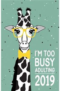 I'm Too Busy Adulting