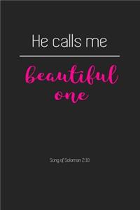 He Calls Me Beautiful One