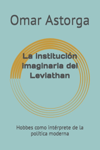 La institución imaginaria del Leviathan