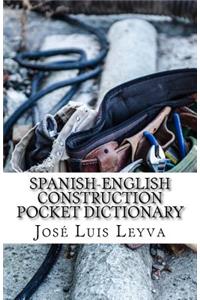Spanish-English Construction Pocket Dictionary