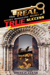 The Real Secret Behind the Secret of True Success