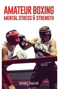 Amateur Boxing: Mental Stress & Strength