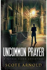 Uncommon Prayer