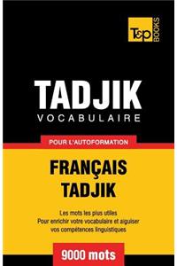 Vocabulaire français-tadjik pour l'autoformation. 9000 mots
