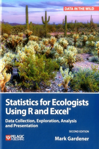 Statistics for Ecologists Using R and Excel