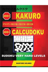 200 Kakuro 17x17 + 18x18 + 19x19 + 20x20 + 200 Calcudoku Sudoku Very hard levels.