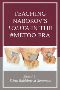 Teaching Nabokov's Lolita in the #Metoo Era