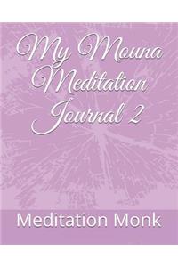 My Mouna Meditation Journal 2