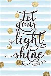 Let Your Light Shine Matthew 5