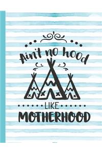 Ain't No Hood Like Motherhood