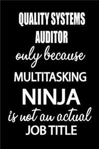 Quality System Auditor Only Because Multitasking Ninja Is Not an Actual Job Title