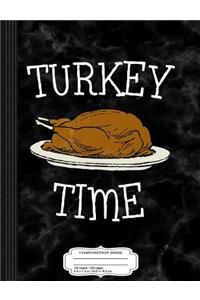 Turkey Time Composition Notebook