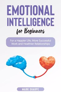 Emotional Intelligence for Beginners