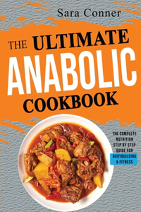 The Ultimate Anabolic Cookbook