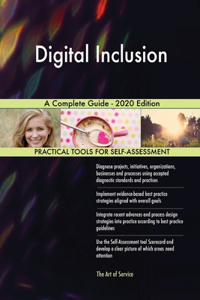 Digital Inclusion A Complete Guide - 2020 Edition