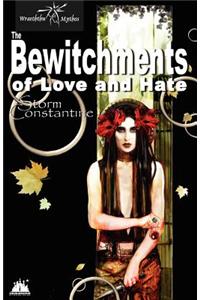 Bewitchments of Love and Hate